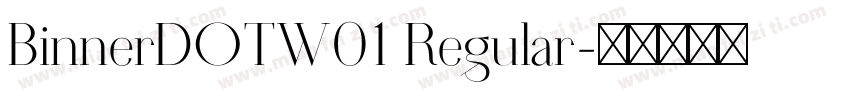 BinnerDOTW01 Regular字体转换